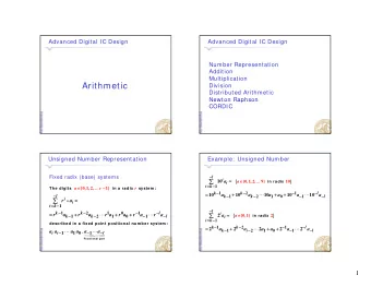 Arithmetic  Division  Distributed Arithmetic  Newton Raphson  Newton Raphson  CORDIC  Unsigned