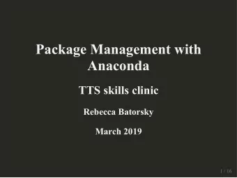 Package Management with  Package Management with  Package Management with  Anaconda  Anaconda
