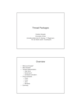 Thread Packages  Carsten Griwodz  University of Oslo  (includes slides from O. Anshus, T.