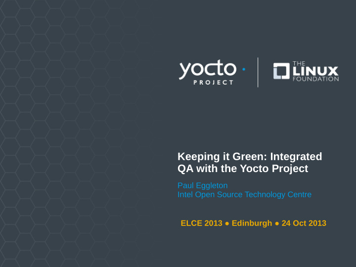keeping it green integrated qa with the yocto project