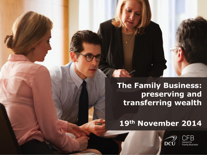 19 th november 2014 the legacy series the family business