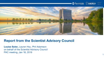 Report from the Scientist Advisory Council Louise Suter, Lauren Hsu, Phil Adamson  on behalf of the