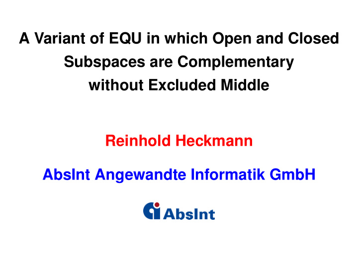 a variant of equ in which open and closed subspaces are
