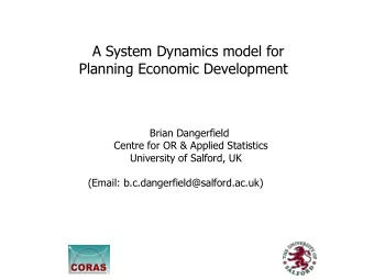 Brian Dangerfield  Centre for OR &amp; Applied Statistics  University of Salford, UK  (Email: