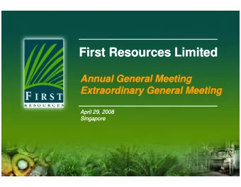 First Resources Limited  First Resources Limited  Annual General Meeting  Annual General Meeting