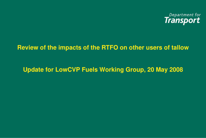 review of the impacts of the rtfo on other users of
