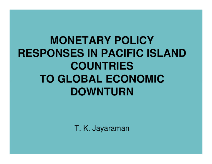 monetary policy responses in pacific island countries to