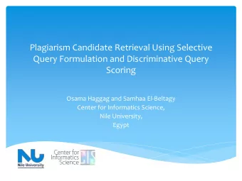 Plagiarism Candidate Retrieval Using Selective  Query Formulation and Discriminative Query  Scoring