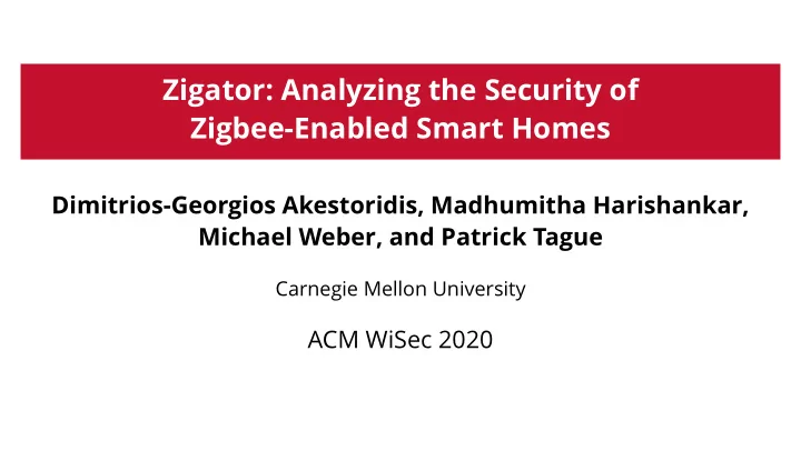 zigator analyzing the security of zigbee enabled smart