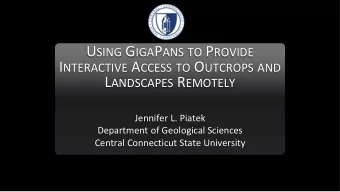 Why use GigaPans?  Requires only a web browser  No special software to install, compatible with