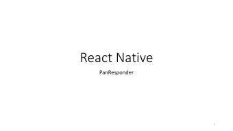 React Native  PanResponder  1  Responding to gestures  There are two levels of monitoring