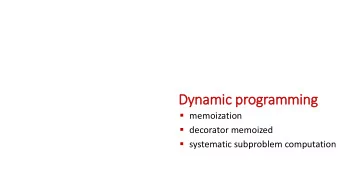 Dynamic programming  memoization  decorator memoized  systematic subproblem computation