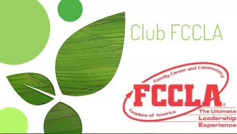 Club FCCLA  F  AMILY  C  AREER  C  OMMUNITY  L  EADERS  OF  A  MERICA  2  Meet The  Presidents  3