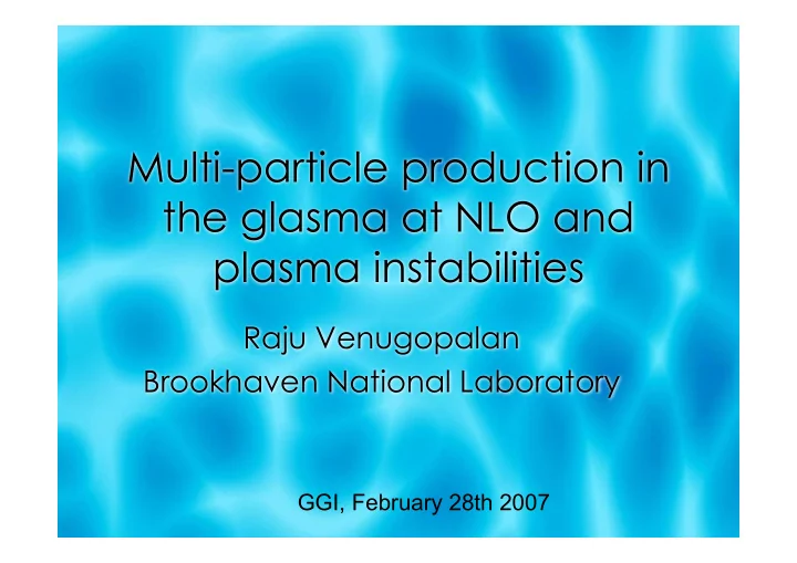multi particle production in the glasma at nlo and plasma