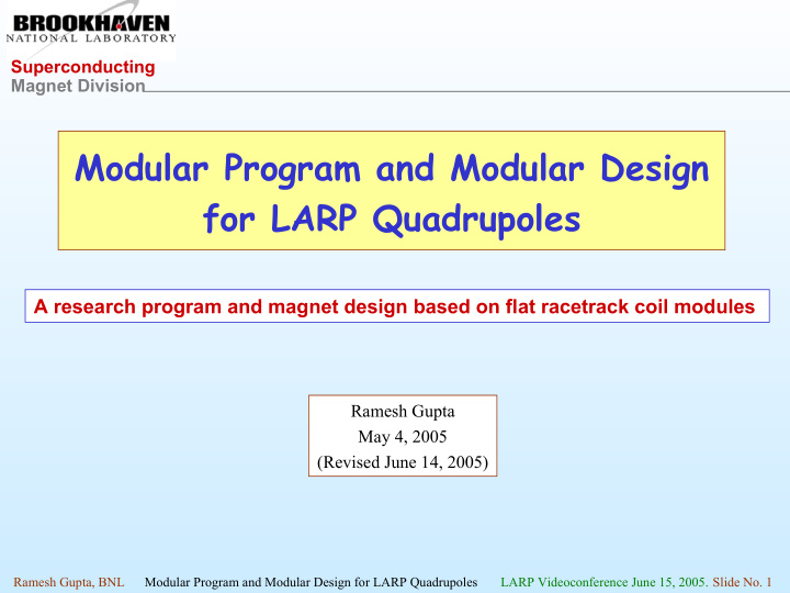 modular program and modular design for larp quadrupoles