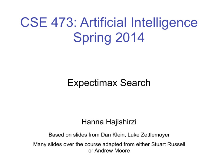 cse 473 artificial intelligence spring 2014