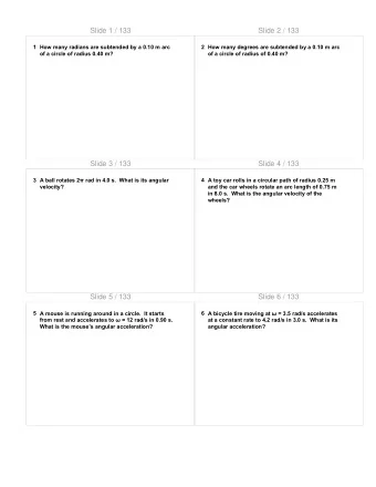 Slide 1 / 133  Slide 2 / 133  1 How many radians are subtended by a 0.10 m arc  2 How many degrees