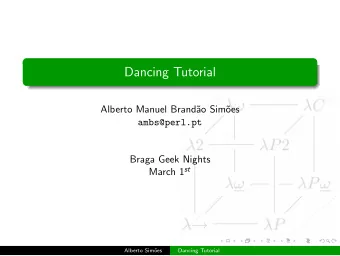 Dancing Tutorial  Alberto Manuel Brand  ao Sim  oes  ambs@perl.pt  Braga Geek Nights March 1 st