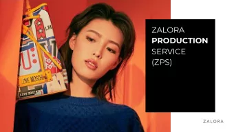 ZALORA  PRODUCTION  SERVICE  (ZPS)  Agenda  Breakdown of ZALORA Production Service  APPAREL