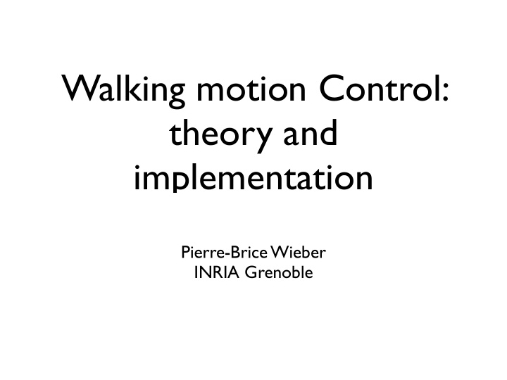 walking motion control theory and implementation