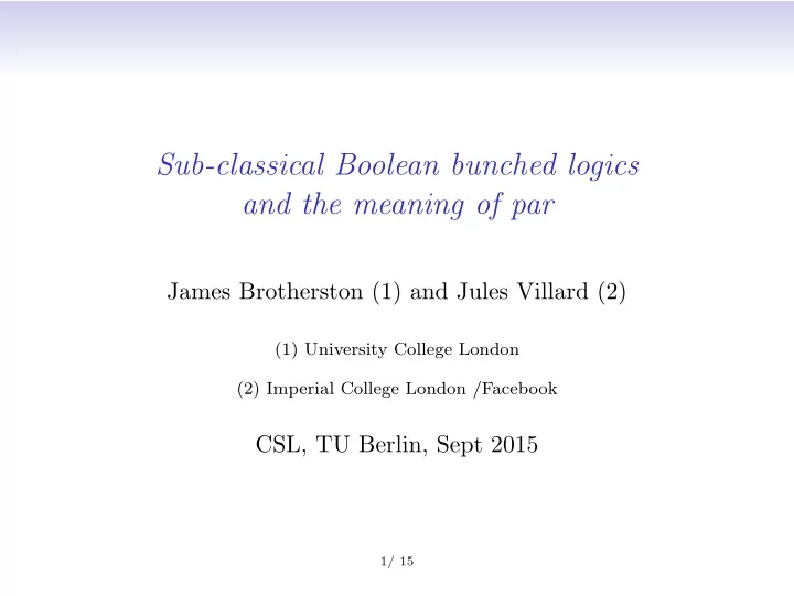 sub classical boolean bunched logics and the meaning of