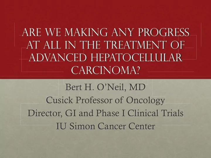 are we making any progress at all in the treatment of