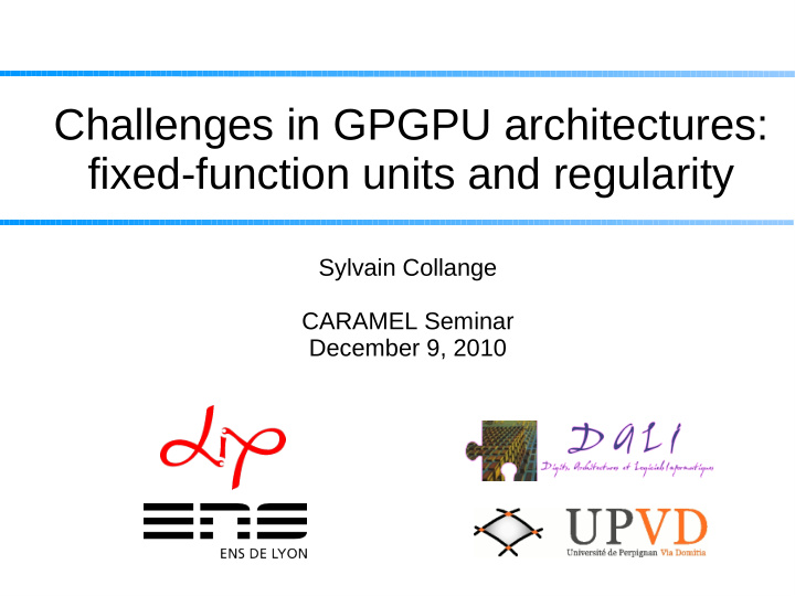 challenges in gpgpu architectures fixed function units