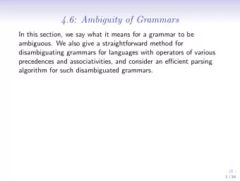 4.6: Ambiguity of Grammars  In this section, we say what it means for a grammar to be  ambiguous.
