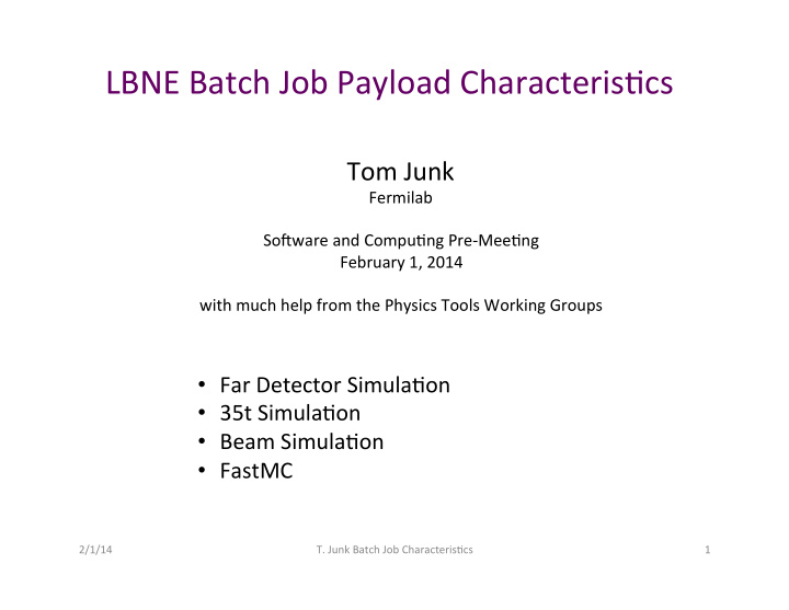 lbne batch job payload characteris6cs