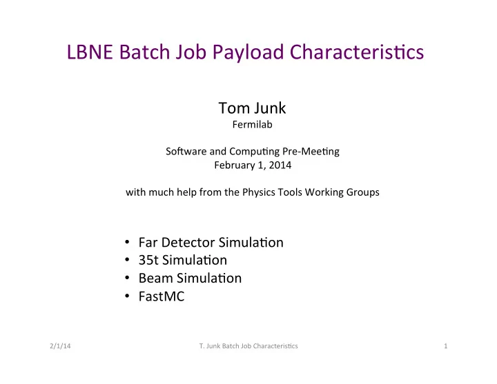 lbne batch job payload characteris6cs
