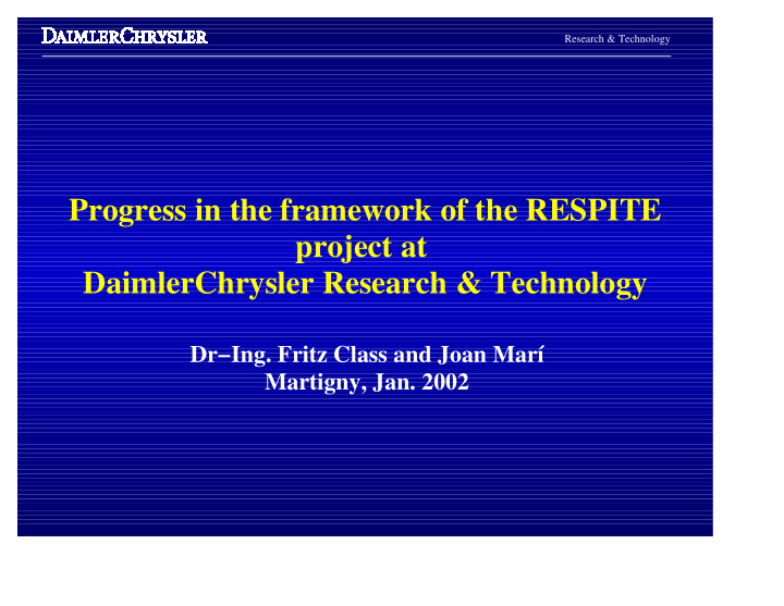 progress in the framework of the respite project at