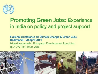 Pr  Prom  omot  oting  ing Gr  Gree  een  n Job  obs: s: Experi  perience  ence  in In  India  dia