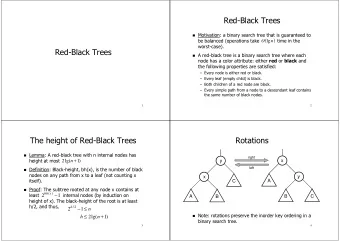Red-Black Trees ! Motivation: a binary search tree that is guaranteed to  be balanced (operations