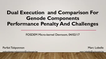 Genode Components  Performance Penalty And Challenges  FOSDEM Micro-kernel Devroom, 04/02/17
