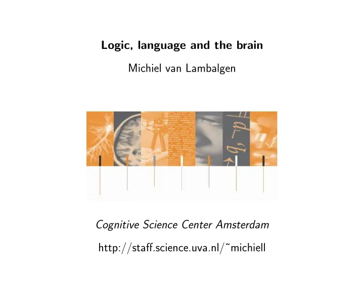 logic language and the brain michiel van lambalgen