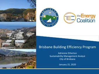Brisbane Building Efficiency Program  Adrienne Etherton  Sustainability Management Analyst  City of