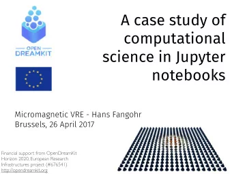 A case study of  computational  science in Jupyter  notebooks Micromagnetic VRE - Hans Fangohr