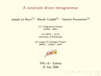 A constraint driven metagrammar Joseph Le Roux (1) - Beno e (2) - Yannick Parmentier (3)  t