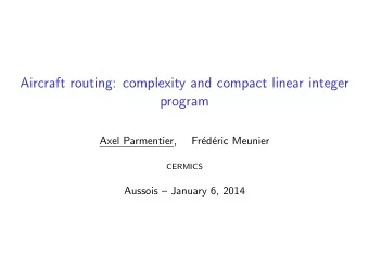Aircraft routing: complexity and compact linear integer  program  Axel Parmentier,  Fr  ed