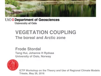 VEGETATION COUPLING  The boreal and Arctic zone  Frode Stordal  Tang Hui, Johanne H Rydsaa