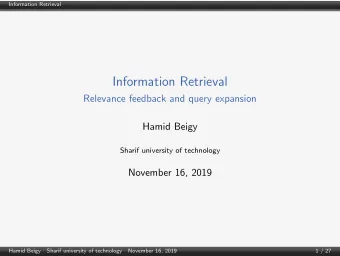 Information Retrieval  Relevance feedback and query expansion  Hamid Beigy  Sharif university of