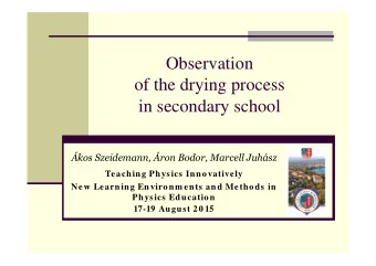 Observation  of the drying process  in secondary school  kos Szeidemann, ron Bodor, Marcell