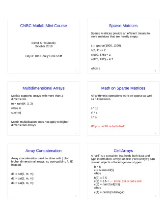 CNBC Matlab Mini-Course  Sparse Matrices  Sparse matrices provide an efficient means to  store