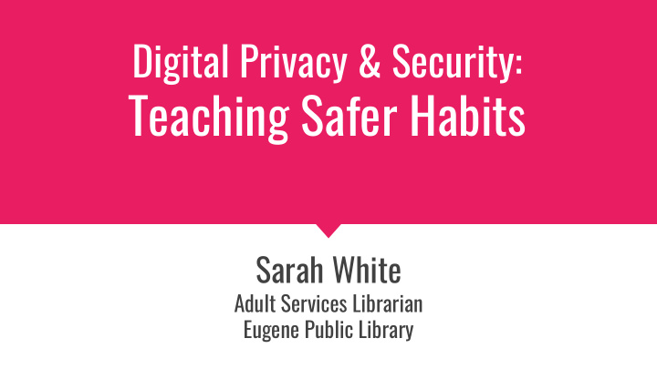 teaching safer habits