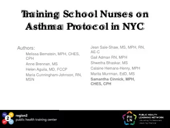 T  r  aining Sc hool Nur  se s on  Asthma Pr  otoc ol in NYC  Jean Sale-Shaw, MS, MPH, RN,