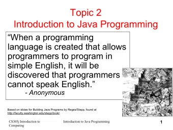 Topic 2  Introduction to Java Programming  When a programming  language is created that allows