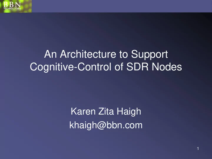 an architecture to support cognitive control of sdr nodes