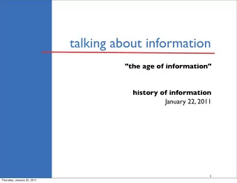 talking about information  &quot;the age of information&quot;  history of information  January 22,