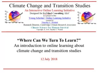 Where Can We Turn To Learn?&quot;  An introduction to online learning about  climate change and