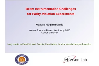 Beam Instrumentation Challenges  for Parity-Violation Experiments  Manolis Kargiantoulakis  Manolis